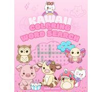 Kawaii Coloring Word Search Book: 30 illustrations - cute animals, toys, yummy food, and more | 180 words to find