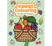 Kawaii Colouring: Fruits & Veggies
