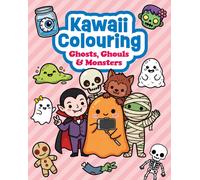 Kawaii Colouring: Ghosts, Ghouls & Monsters