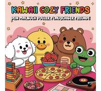 Kawaii Cozy Friends - Dein Malbuch voller flauschiger Freunde