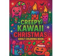 Kawaii Creepy Christmas: Adult Coloring Book