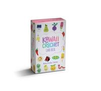 Kawaii Crochet Card Deck : 50 Super Cute Amigurumi Patterns to Make on the Move!