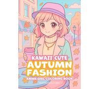 Kawaii Cute Autumn Fashion Anime Girl Coloring Book: Minimalist Japanese Manga Art Activity Book for Kids Teens Adults