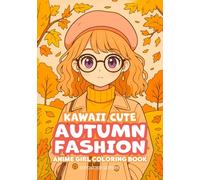Kawaii Cute Autumn Fashion Anime Girl Coloring Book: Minimalist Manga Japanese Art Activity Book for Kids Teens Adults