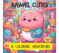 KAWAII CUTIES: A COLORING ADVENTURE