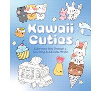 Kawaii Cuties: Color Your Way Through a Charming and Adorable World - More Than 100 Pages To Color! (Chartwell Coloring Books)