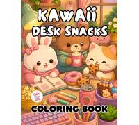 Kawaii Desk Snacks Coloring Book: 40 Images | 8.5x11 | Cute & Easy with Treats, Drinks, and Cozy Work Vibes | Mindful Coloring and Stress Relief | For ... and Seniors (CuterThanLife Coloring Books)