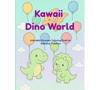 Kawaii Dino World.: Adorable Dinosaur Coloring Book for Kids.