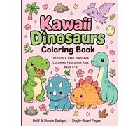 Kawaii Dinosaurs Coloring Book: 30 Cute & Easy Dinosaur Coloring Pages for Kids Ages 4-8