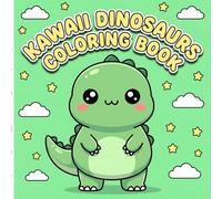 Kawaii Dinosaurs Coloring Book: Cute and Friendly Prehistoric Creatures with Happy Faces and Shining Smiles for Relaxing Screen-Free Activities