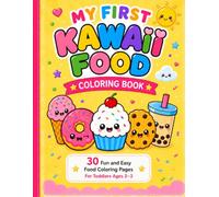 Kawaii Donut & Dessert Coloring Book: 30 Cute and Easy Coloring Pages for Kids Ages 2-3