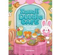 Kawaii Doodle Café: Learn to Draw Adorable Desserts, Snacks, Drinks & More (8)