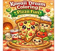 Kawaii Dream Coloring: Pizza Fun