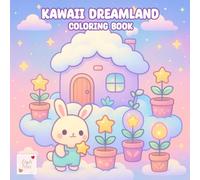 Kawaii Dreamland Coloring Book: A Cute Escape into Tiny Fantasy Scenes (Mini Worlds)