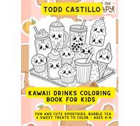 Kawaii Drinks Coloring Book for Kids: Fun and Cute Smoothies, Bubble Tea & Sweet Treats to Color - Ages 4-8