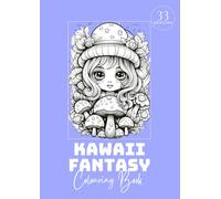 Kawaii Fantasy Colouring Book: For kids and adults - 33 enchanting illustrations, A4 size (Dream Big Colouring Books)