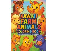 KAWAII FARM ANIMALS COLORING BOOK: ABC COLORING BOOK FOR KIDS AGES 3 TO (KIDS COLORING FUN)