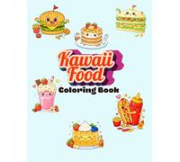 Kawaii Food Coloring Book for Kids Ages 3-8: Easy and Adorable Big Designs - Cute Japanese Style Snacks and Treats - Large 8.5 x 11 Pages - Perfect Gift for Boys and Girls