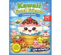 KAWAII FOOD FRIENDS: COLORING BOOK (KAWAII COLORING BOOK)