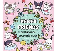KAWAII FRIENDS: Coloring Book for Adults and Teens Featuring Super Cute Animal Characters with Easy and Simple Designs for Relaxation (Cute&Comfy)