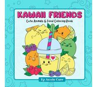 KAWAII FRIENDS: Cute Animals & Food Coloring Book