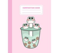 Kawaii Frog Boba Composition Notebook College Ruled: Cute Frogs Bubble Milk Tea Cottagecore Aesthetic Pink Journal Diary 7.5 x 9.25