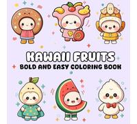 Kawaii Fruits Coloring Book: 100 Pages | Bold & Easy Cute Characters for Relaxation, Stress Relief, and Fun | Square 8.5 x 8.5 in