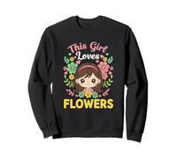 Kawaii Girl Flower Lover This Girl Loves Flowers Sweatshirt