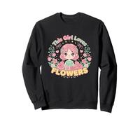 Kawaii Girl Flower Lover This Girl Loves Flowers Sweatshirt