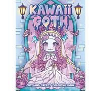 Kawaii Goth Cute and Creepy Coloring Book: Pastel Goth Horror Spooky Gothic Coloring Pages for Adults (Pastel Goth Coloring Series)