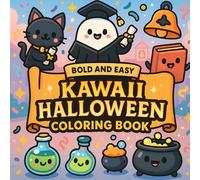 Kawaii Halloween: Adorable Spooky Critters, Bold and Easy Designs, Whimsical Imaginative Fun, Simple Illustrations Coloring Book For Kids