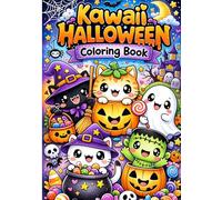 Kawaii Halloween Coloring Book: Adorable Spooky Coloring Pages Featuring Cute Ghosts, Pumpkins, Monsters, Witches, Bats and Candy | Fun Halloween Activity Book for Kids Ages 4-8