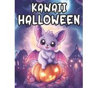 Kawaii Halloween: Cute Creepy Creatures Coloring Book for Adults and teens with simple and fun ghosts and monsters design to color