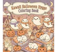 Kawaii Halloween Hygge Coloring Book: Cute Autumn Ghosts, Pumpkins, Cats & Cozy Scenes for Kids & Adults Spooky Vibes Halloween and Fun Fall Activities