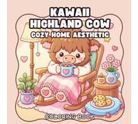 Kawaii Highland Cow Bold and Easy Coloring Book: Cute Fluffy Cows in Cozy Home Scenes, Simple Chibi Animal Pages for Kids, Toddlers, and Adults (Easy Coloring Book with Thick Lines)