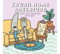 Kawaii Home Adventure Coloring Book: Cute & Simple Cozy Household Scenes, Funny Object Conflicts & Relaxing Art Therapy: Bold-lined, single-sided ... quick, and fun for every age and skill level