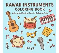 Kawaii Instruments: Adorable Instruments To Relax And Color