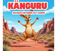 Kawaii Känguru Malbuch für Kinder ab 4 Jahren: Süße und lustige australische Tiere - Einfache und kreative Ausmalbilder für Jungen und Mädchen (Animals - Coloring Books)