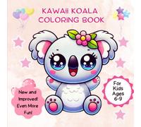 Kawaii Koala Coloring Book For Kids: 38 Adorable Designs for Boys and Girls Ages 6-9