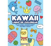 Kawaii libro de colorear: Más de 40 lindas y divertidas páginas para colorear de doodle Kawaii para niños y adultos
