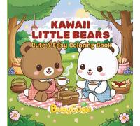 KAWAII LITTLE BEARS: Bold and Easy Coloring Book