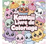 Kawaii Livre de Coloriage: Un livre de coloriage adorable inspiré du style Shōjo et de l’art Kawaii japonais | Pour enfants, adolescents et adultes fans de manga, d’anime et de détente créative