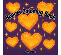 Kawaii Love and Hearts Coloring Book: Adorable Art for Girls, Kids, and Teens Who Love to Color: Fun Heart Patterns, Cute Accessories, Sparkly Jewels, ... Scenes to Inspire Creativity and Joy