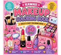 Kawaii Makeup Coloring Book: Bold & Easy Coloring Book for Adults and Teens | 50 Cute Makeup Products, Beauty Accessories, Vanity Essentials, Brushes, ... Eyeshadow Palettes & Relaxing Coloring Pages