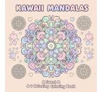 Kawaii Mandalas: A sweet & A relaxing coloring book