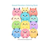 Kawaii Monsters Coloring Book: 25 Cute and Silly Creatures for Kids Ages 3-7 (Easy & Fun Coloring Series)