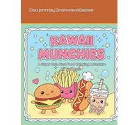 Kawaii Munchies: A Super Cute Fast Food Coloring Adventure