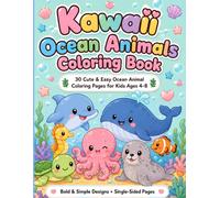 Kawaii Ocean Animals Coloring Book: 30 Cute & Easy Ocean Animal Coloring Pages for Kids Ages 4-8