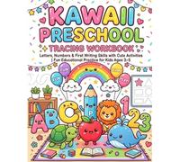 Kawaii Preschool Tracing Workbook.: Letters, Numbers & First Writing Skills with Cute Activities | Fun Educational Practice for Kids Ages 3-5 (Kawaii Learning Collection)