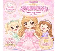 Kawaii Princess Coloring Book for Girls: 50 Cute Designs | Easy and Fun Coloring Pages for Kids Ages 5-10 (Fuwarin Coloring Book Series)
